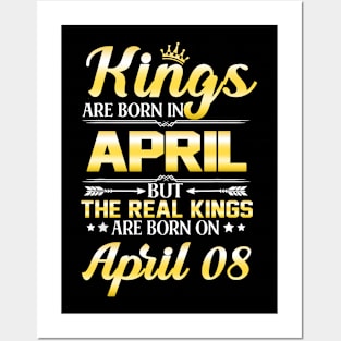 Kings Are Born In April The Real Kings Are Born On April 08 Posters and Art